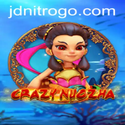 Unveiling CrazyNuoZha: The Revolutionary Gaming Sensation with JDNITRO