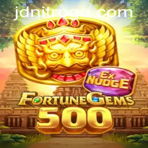 Discover the Thrilling World of FortuneGems500 and the Role of JDNITRO