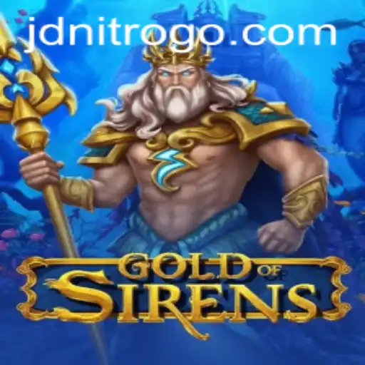 Unveiling GoldofSirens: An Epic Adventure with JDNITRO