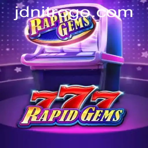 Exploring RapidGems777: A Dazzling Journey with JDNITRO